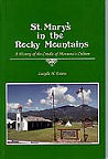 St. Mary's in the Rocky Mountains - by Lucylle Evans